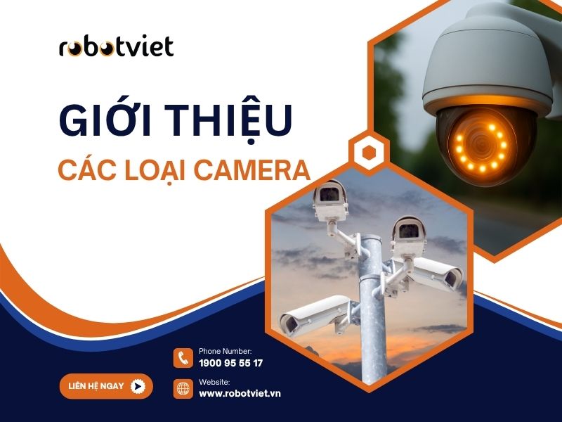 Giới thiệu tổng quan về các loại Camera giám sát